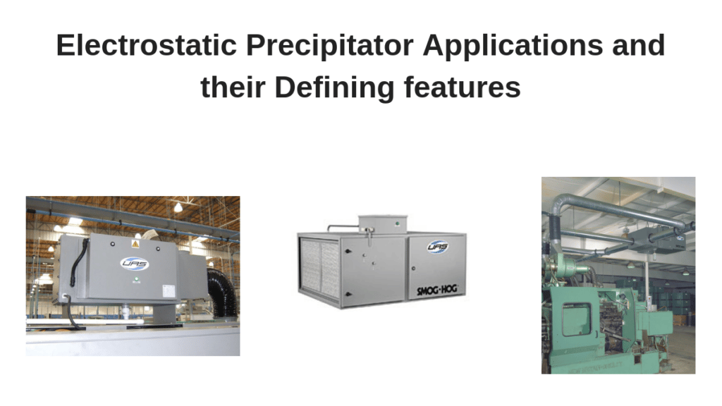 Electrostatic-Precipitator-Applications-and-their-Defining-features