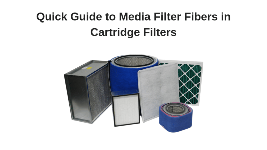 Quick-Guide-to-Media-Filter-Fibers-in-Cartridge-Filters