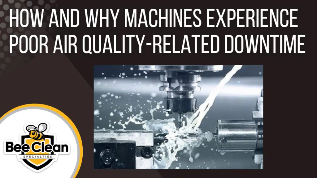 How and Why Machines Experience Poor Air Quality-Related Downtime.