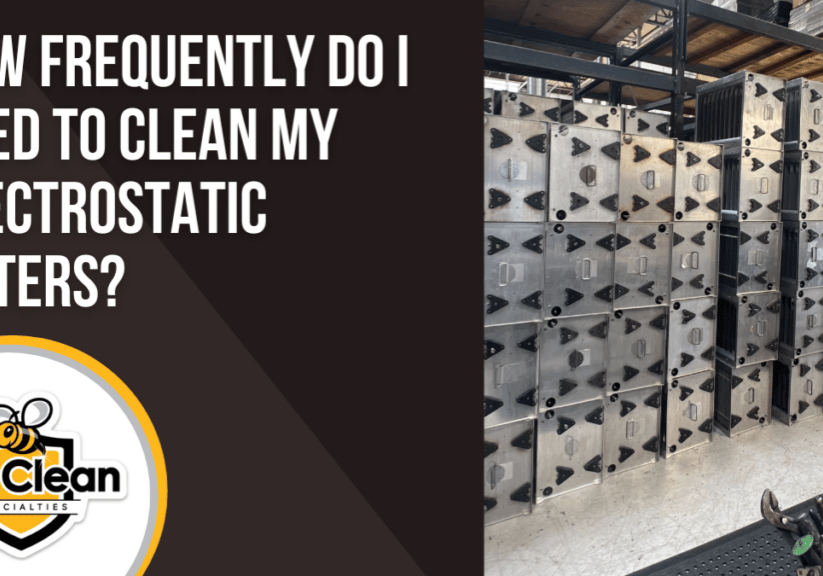 How Frequently do I Need to Clean my Electrostatic Filters?